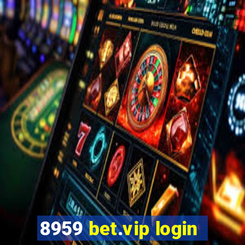 8959 bet.vip login