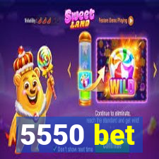 5550 bet