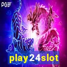 play24slot