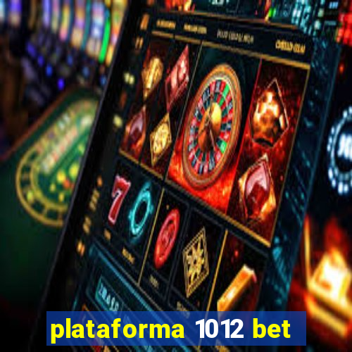 plataforma 1012 bet