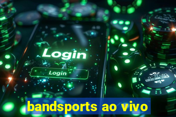bandsports ao vivo
