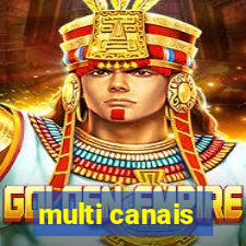 multi canais