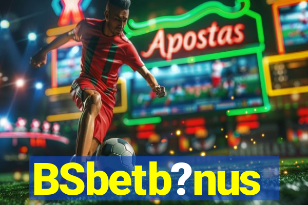 BSbetb?nus