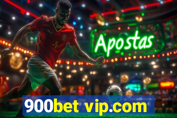 900bet vip.com
