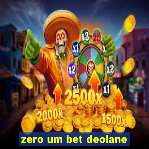 zero um bet deolane