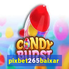 pixbet265baixar