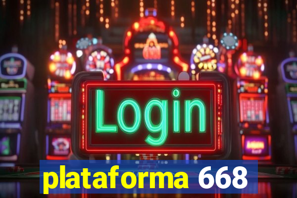 plataforma 668