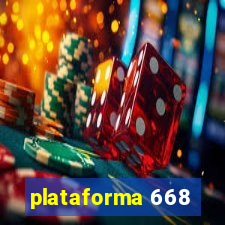 plataforma 668