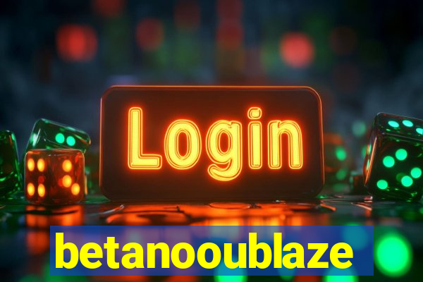 betanooublaze