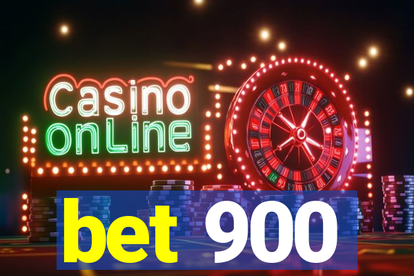 bet 900