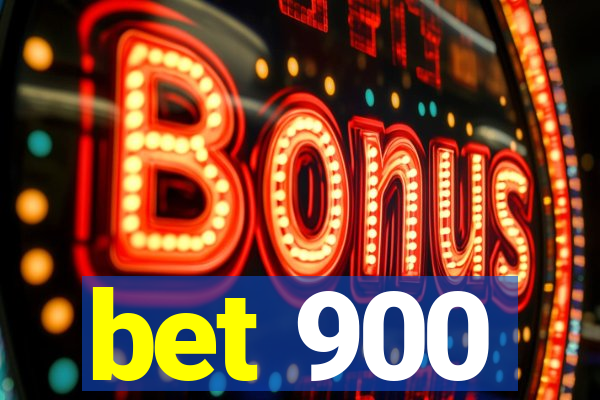 bet 900