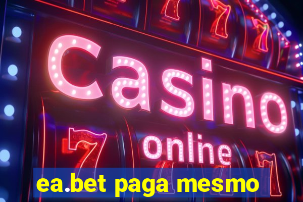 ea.bet paga mesmo