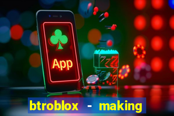 btroblox - making roblox better