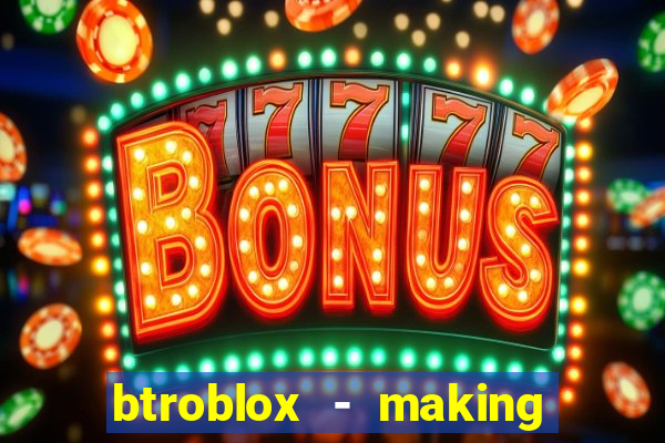 btroblox - making roblox better