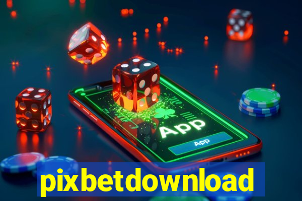 pixbetdownload