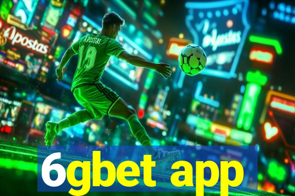 6gbet app