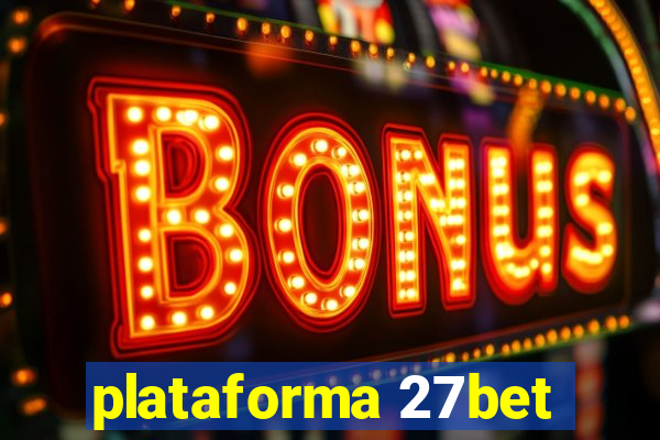 plataforma 27bet