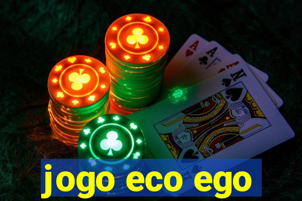 jogo eco ego