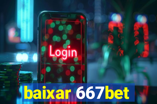 baixar 667bet