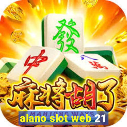 alano slot web 21