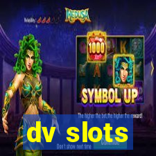 dv slots