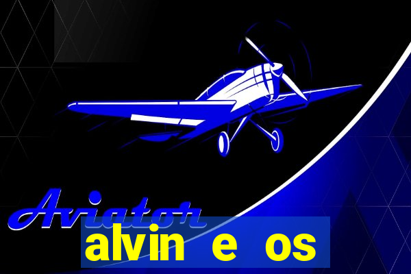 alvin e os esquilos 3 filme completo dublado download