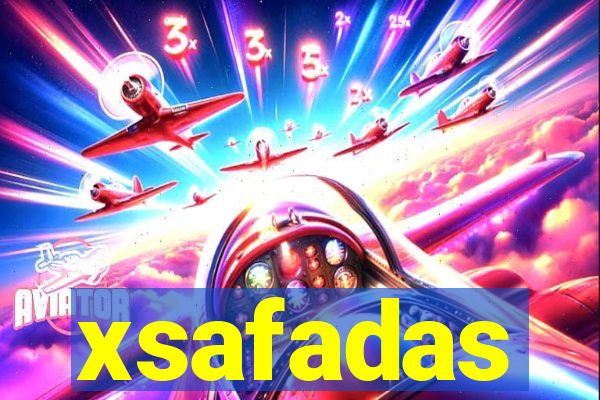 xsafadas