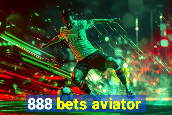 888 bets aviator