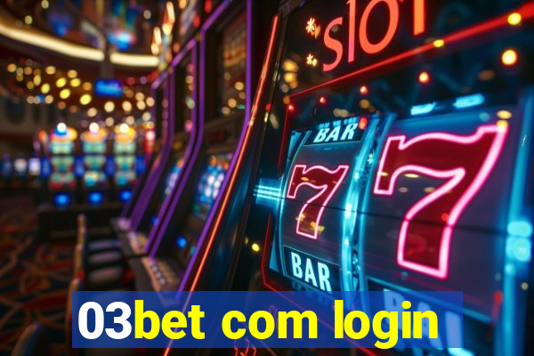 03bet com login