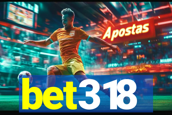 bet318