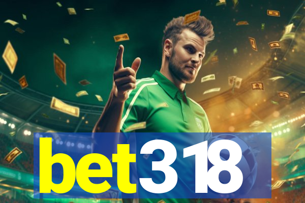 bet318