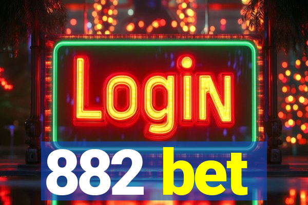 882 bet