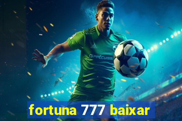 fortuna 777 baixar