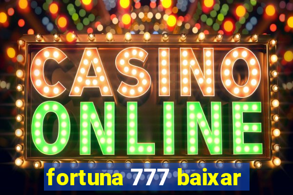 fortuna 777 baixar