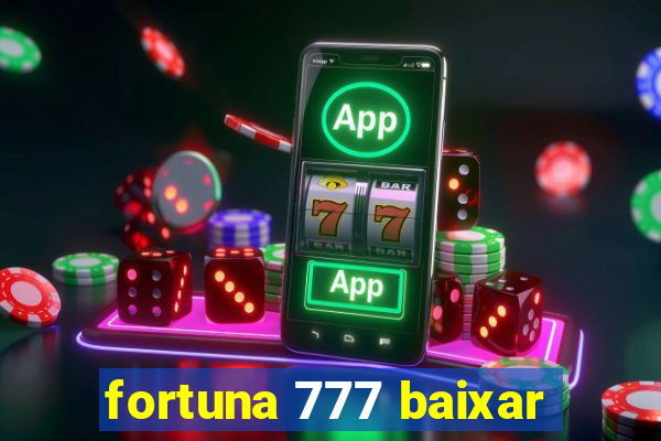 fortuna 777 baixar