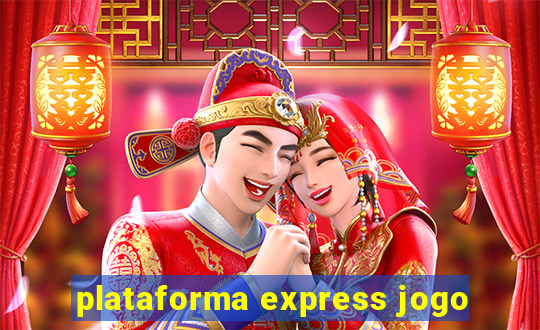 plataforma express jogo