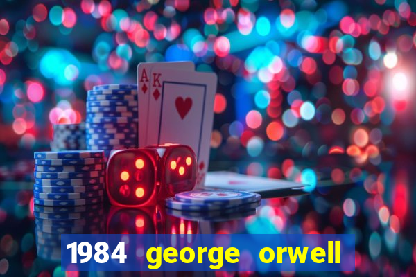 1984 george orwell pdf companhia das letras