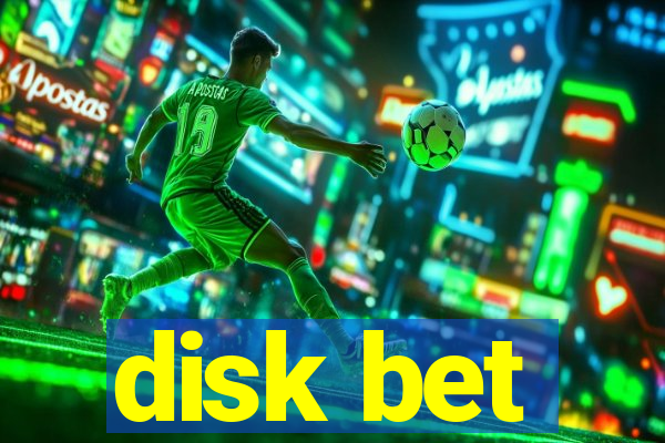 disk bet