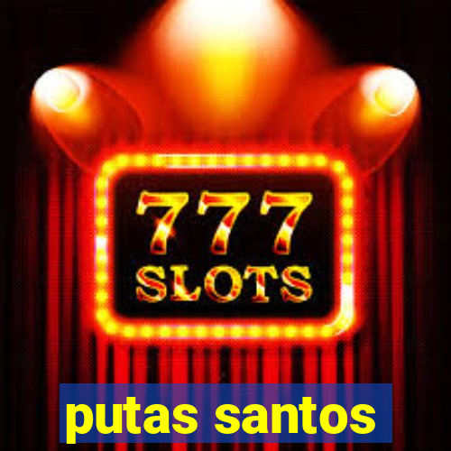 putas santos