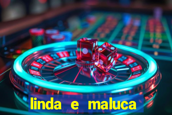 linda e maluca orochi letra