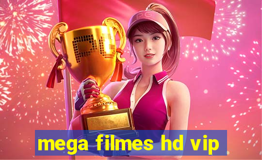 mega filmes hd vip