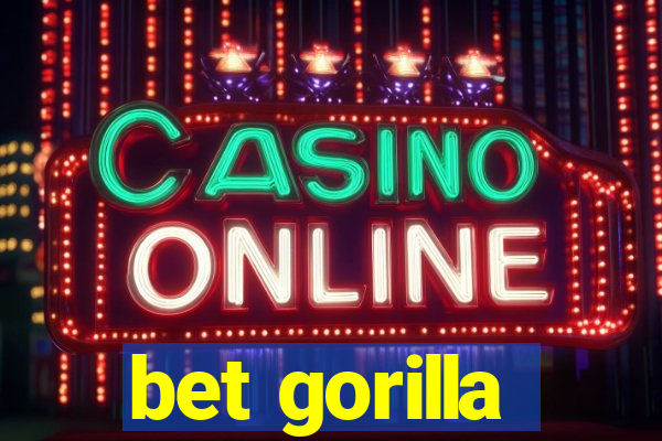 bet gorilla