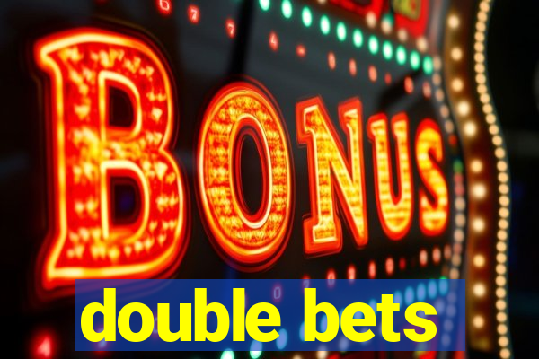 double bets