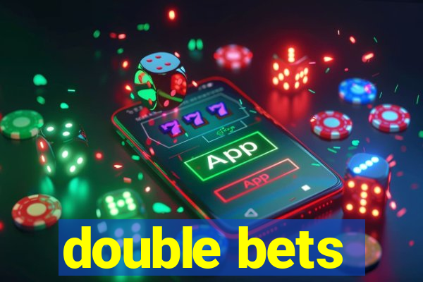 double bets