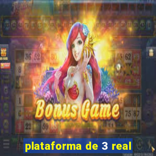 plataforma de 3 real