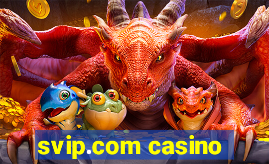 svip.com casino