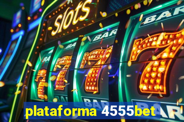 plataforma 4555bet