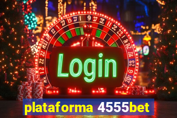 plataforma 4555bet