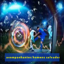 acompanhantes homens salvador