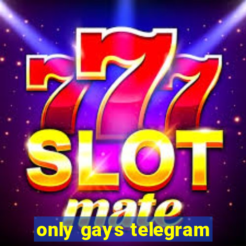 only gays telegram